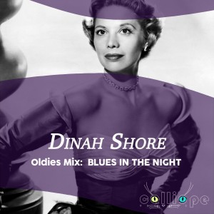 Dinah Shore的專輯Oldies Mix: Blues in the Night