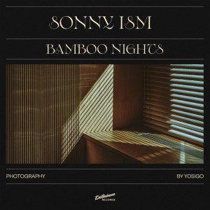 Sonny Ism的專輯Bamboo Nights (Instrumental Mix)