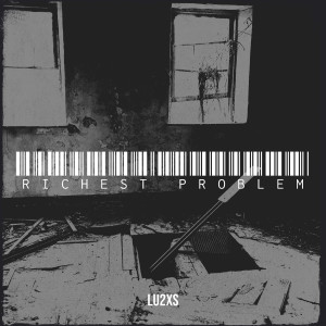Album Richest Problem (Explicit) from Lu2xs