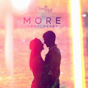 Listen to More (feat. Pesky) song with lyrics from Chris RG