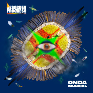 Album Desorden y Progreso, Vol. 3 (Explicit) from Onda Mundial