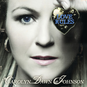 Listen to Love Rules song with lyrics from Carolyn Dawn Johnson