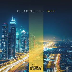 收聽Instrumental Jazz Music Ambient的City Living Jazz歌詞歌曲