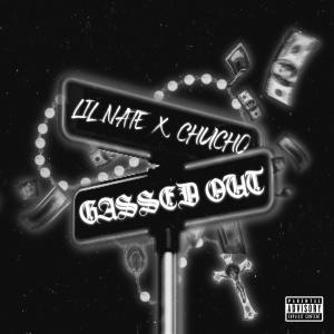 Gassed Out (feat. Chucho) [Explicit]