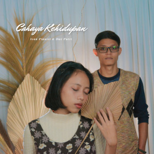 ดาวน์โหลดและฟังเพลง Cahaya Kehidupan พร้อมเนื้อเพลงจาก Ivan Pianist