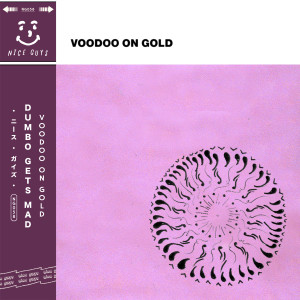 Album Voodoo on Gold from Dumbo Gets Mad