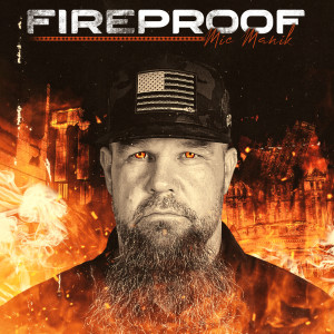 Album Fireproof (Explicit) from Mic Manik