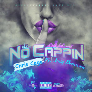 Album No Cappin (feat. Jody Breeze) oleh Chris Cage