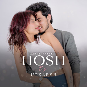 Listen to Hosh song with lyrics from Utkarsh