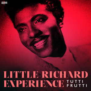 收聽Little Richard Experience的Tutti Frutti歌詞歌曲