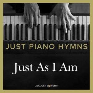 ดาวน์โหลดและฟังเพลง Just as I Am พร้อมเนื้อเพลงจาก Discover Worship