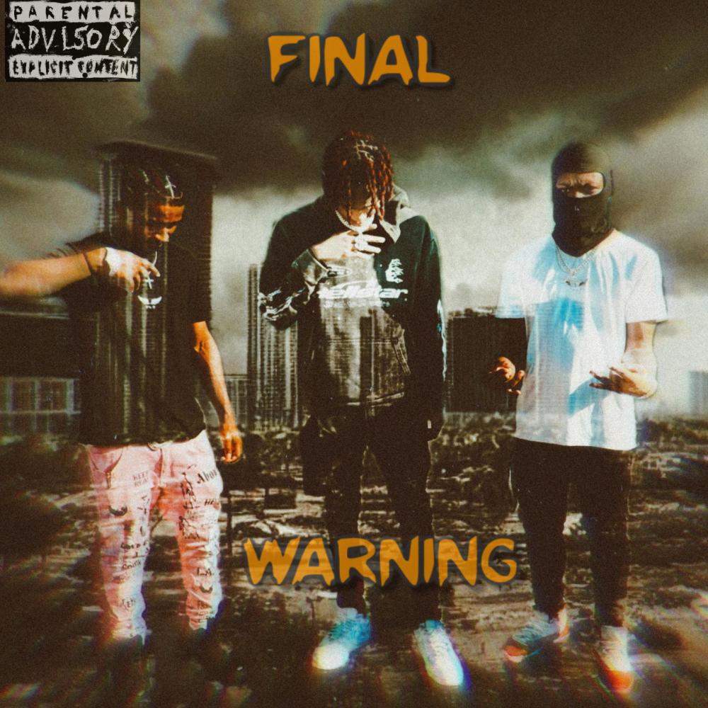 Final Warning (feat. $tunnaman Key & Liljnation) (Explicit)