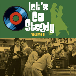 Various的專輯Let's Go Steady, Vol. 6
