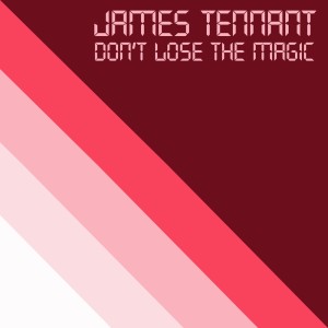 Album Dont Lose the Magic (Extended) from James Tennant