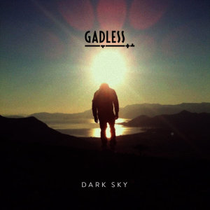 ดาวน์โหลดและฟังเพลง Dark Sky พร้อมเนื้อเพลงจาก Gadless