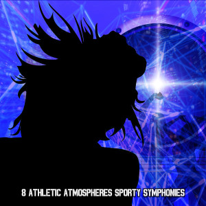 Playlist DJs的专辑8 Athletic Atmospheres Sporty Symphonies