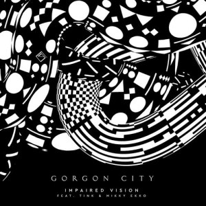 ดาวน์โหลดและฟังเพลง Impaired Vision พร้อมเนื้อเพลงจาก Gorgon City