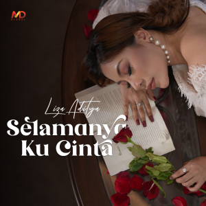 Dengarkan Selamanya Ku Cinta lagu dari Liza Aditya dengan lirik