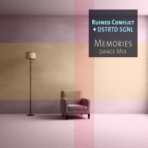 ดาวน์โหลดและฟังเพลง Memories (Dance Mix) พร้อมเนื้อเพลงจาก Ruined Conflict