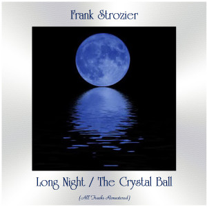 Listen to Long Night (Remastered 2019) song with lyrics from Frank Strozier