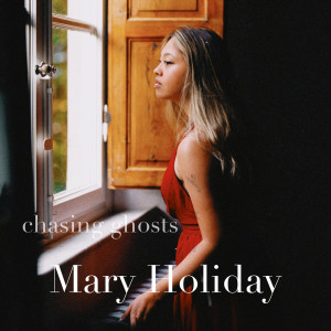 Listen to Chasing Ghosts song with lyrics from Mary Holiday