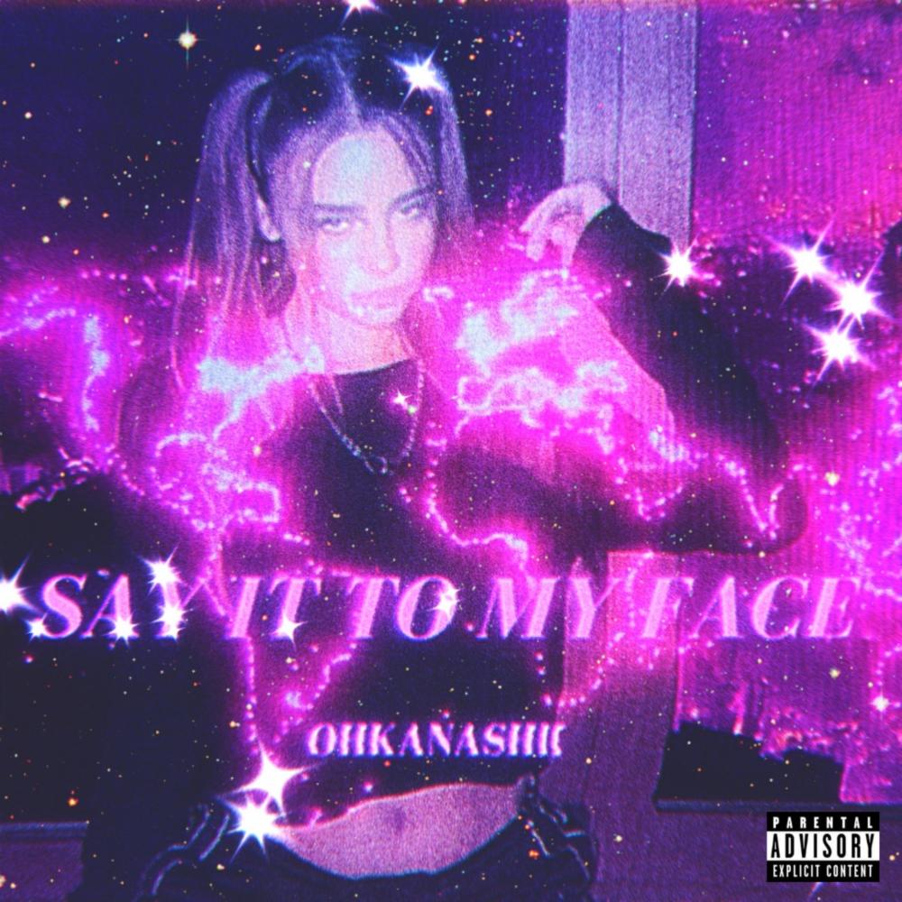 Say It to My Face (Explicit)
