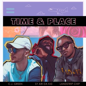C.J. Green的專輯Time & Place (Explicit)
