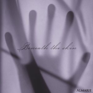 收听Almarie的Beneath the skin歌词歌曲