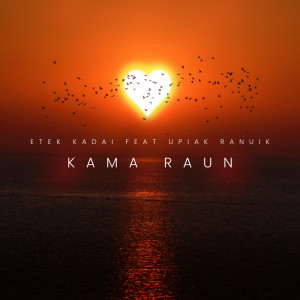 Etek Kadai的專輯Kama Raun