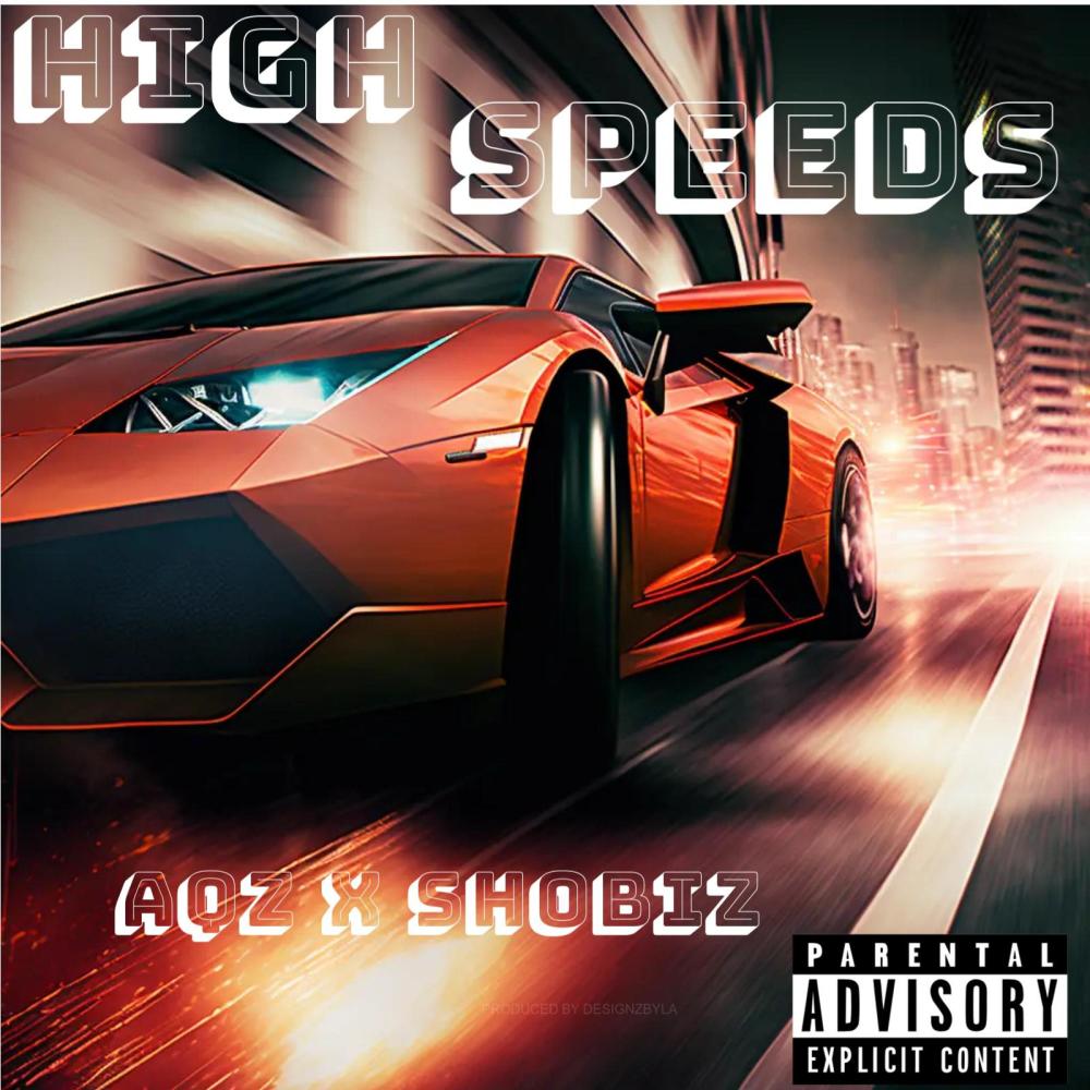 High Speeds (feat. Sho Biz) (Explicit)