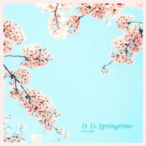 Album It Is Springtime oleh Jieum