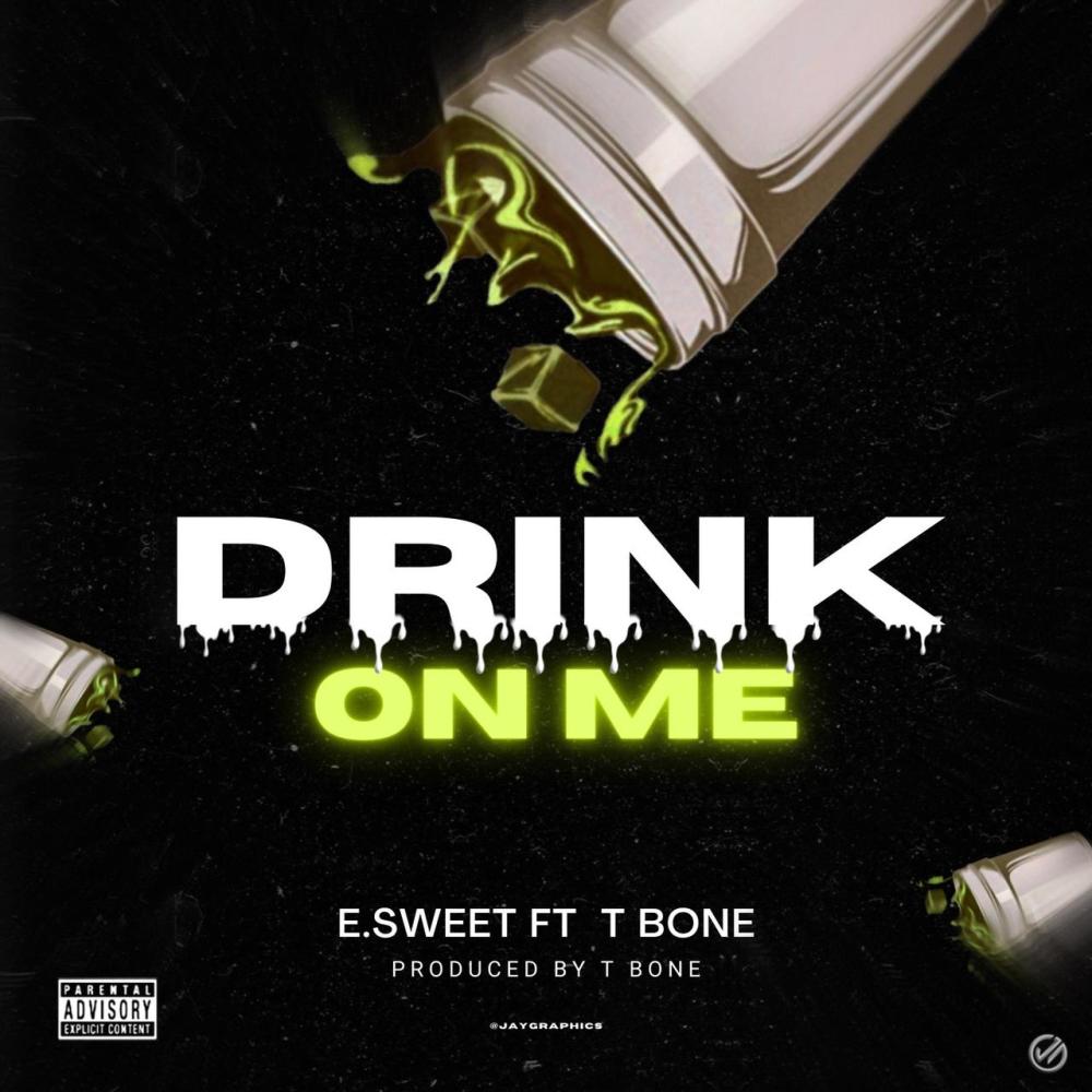 DRINKS ON ME (feat. T BONE) (Explicit)
