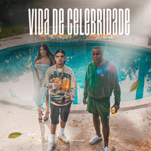 MC Joãozinho VT的專輯Vida de Celebridade (Explicit)