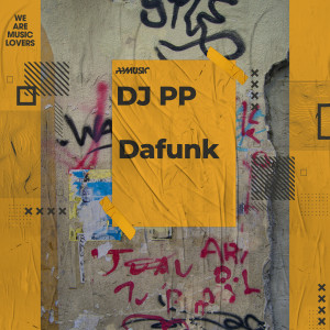 DJ PP的專輯Dafunk (Original Mix)