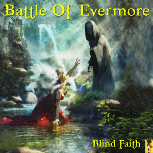 Blind Faith Ensemble的專輯Battle Of Evermore