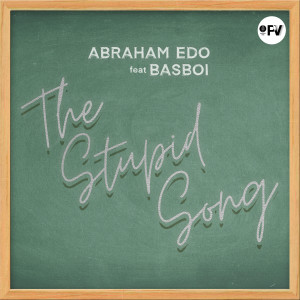 Listen to The Stupid Song song with lyrics from Abraham Edo