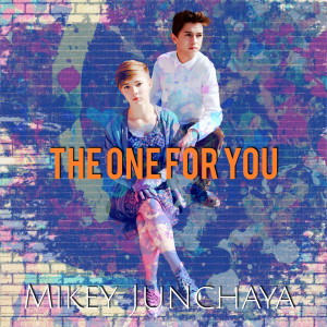 Album The One for You (feat. Joliana Davidson) from Mikey Junchaya