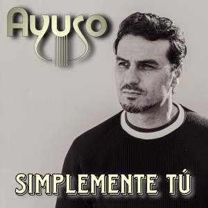 Listen to Simplemente Tú song with lyrics from Ayuso