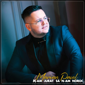 Album M-Am Jurat Să n-Am Noroc from Marian Pavel