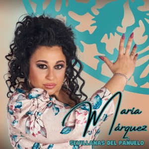 María Marquez的專輯Sevillanas Del Pañuelo