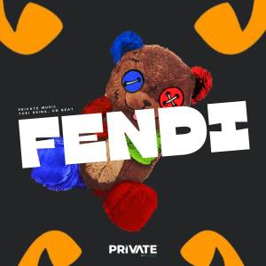 Private Music的專輯Fendi