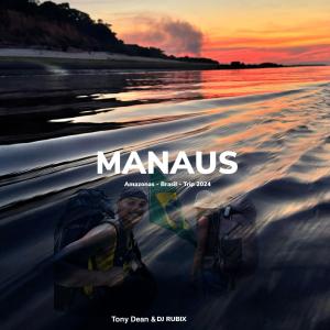 DJ Rubix的專輯Manaus (feat. Tony Dean)