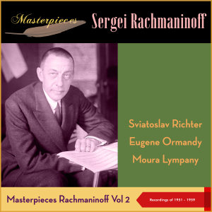 Album Masterpieces: Sergei Rachmaninoff, Vol. II (Recordings of 1951 - 1959) from Dame Moura Lympany