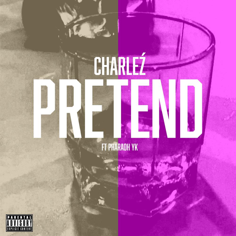 Pretend (feat. Pharaoh .y.k) (Explicit)