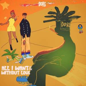อัลบัม All i Want & Without Love ศิลปิน Doré