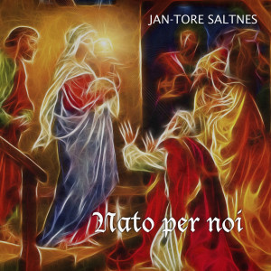 ดาวน์โหลดและฟังเพลง Nato per noi พร้อมเนื้อเพลงจาก Jan-Tore Saltnes