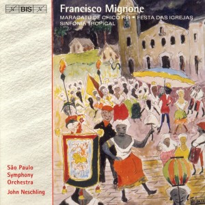 São Paulo Symphony Orchestra的专辑Mignone: Festa Das Igrejas / Sinfonia Tropical / Maracatu De Chico Rei