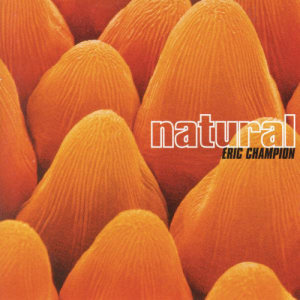 ดาวน์โหลดและฟังเพลง Natural พร้อมเนื้อเพลงจาก Eric Champion