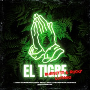 Album El Tigre (Explicit) from Burgettii