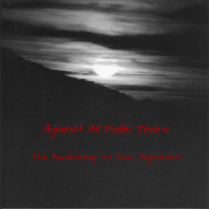 ดาวน์โหลดและฟังเพลง The Awakening พร้อมเนื้อเพลงจาก Against All Fallin Tears